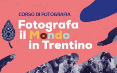 Fotografa il Mondo in Trentino