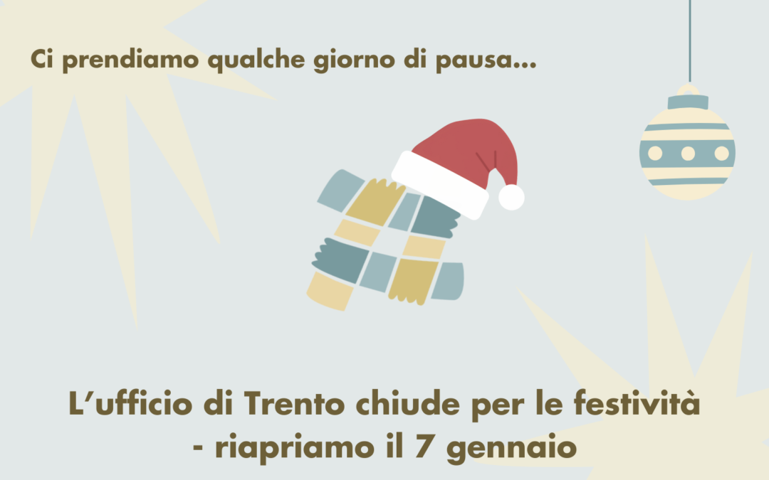 Avviso – chiusura ufficio di Trento per le festività